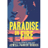 Paradise on Fire /LITTLE BROWN BOOKS FOR YOUNG R/Jewell Parker Rhodes